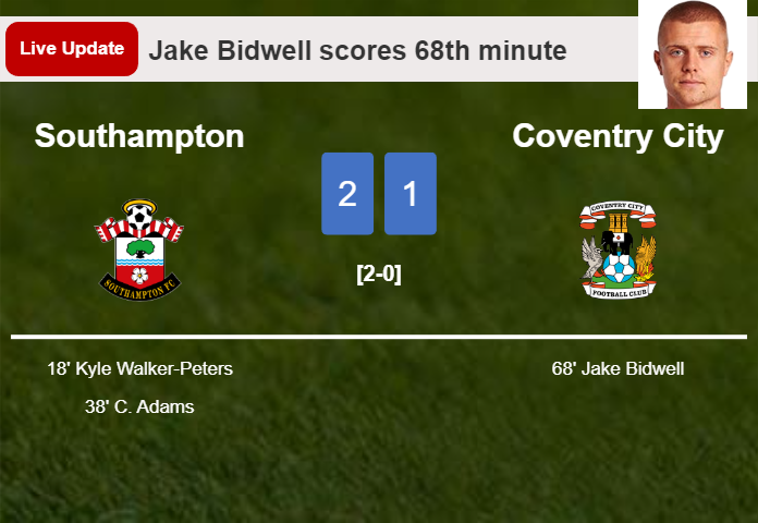 LIVE UPDATES. Coventry City getting closer to Southampton with a goal from Jake Bidwell in the 68th minute and the result is 1-2