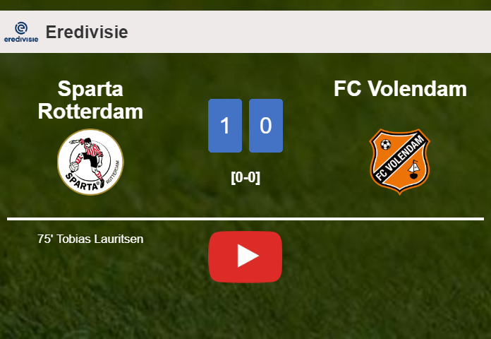Sparta Rotterdam conquers FC Volendam 1-0 with a goal scored by T. Lauritsen. HIGHLIGHTS
