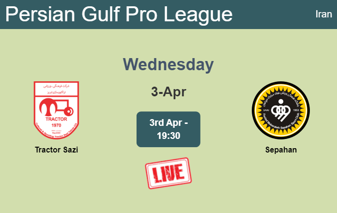 How to watch Tractor Sazi vs. Sepahan on live stream and at what time