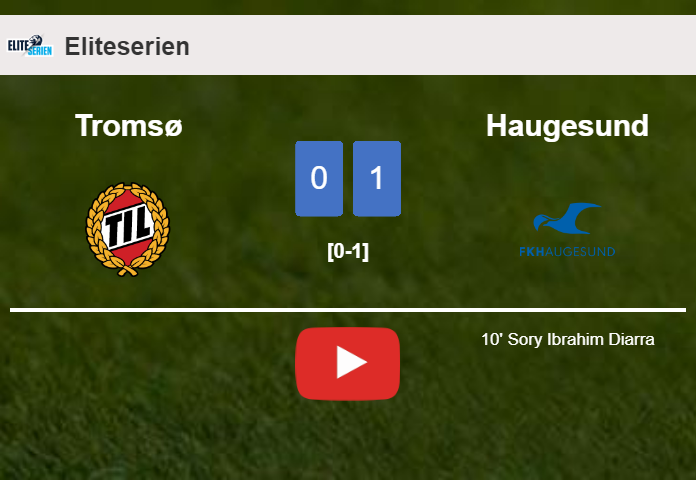 Haugesund tops Tromsø 1-0 with a goal scored by S. Ibrahim. HIGHLIGHTS