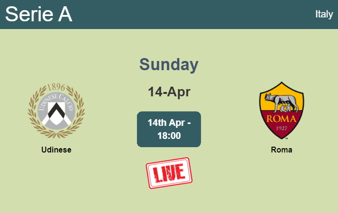 How to watch Udinese vs. Roma on live stream and at what time