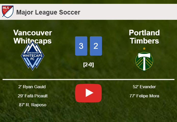 Vancouver Whitecaps prevails over Portland Timbers 3-2. HIGHLIGHTS