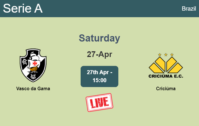 How to watch Vasco da Gama vs. Criciúma on live stream and at what time