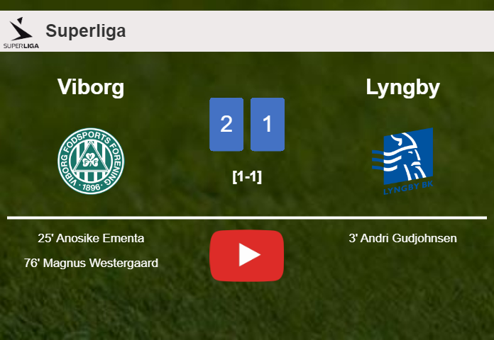 Viborg recovers a 0-1 deficit to top Lyngby 2-1. HIGHLIGHTS