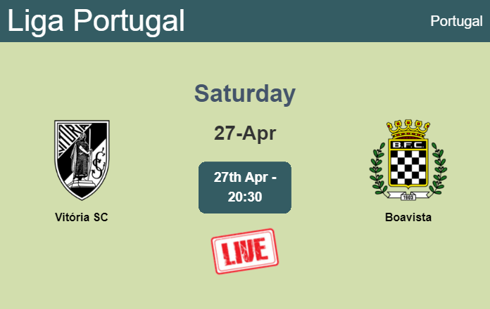 How to watch Vitória SC vs. Boavista on live stream and at what time