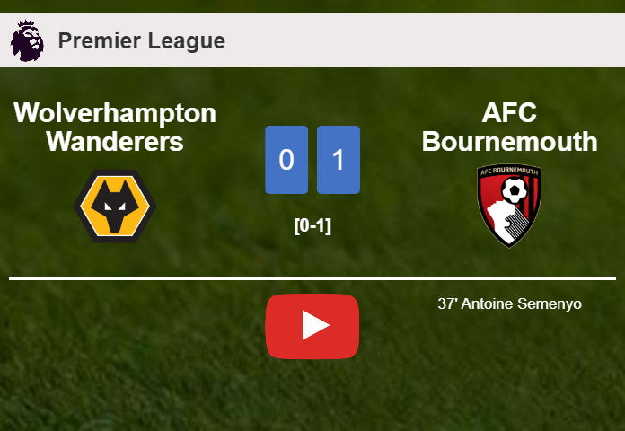 AFC Bournemouth tops Wolverhampton Wanderers 1-0 with a goal scored by A. Semenyo. HIGHLIGHTS