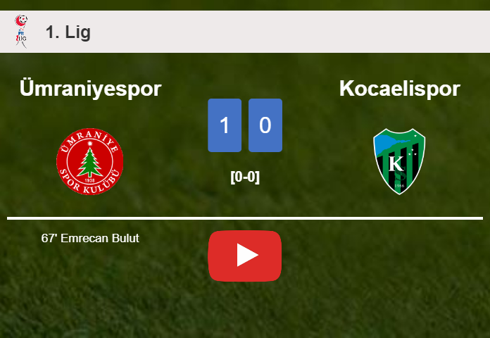 Ümraniyespor overcomes Kocaelispor 1-0 with a goal scored by E. Bulut. HIGHLIGHTS