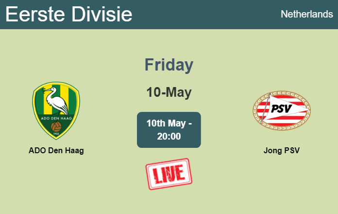 How to watch ADO Den Haag vs. Jong PSV on live stream and at what time
