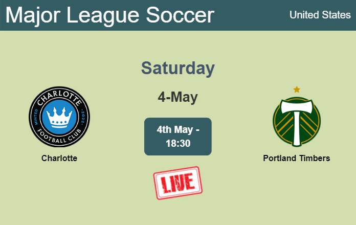 How to watch Charlotte vs. Portland Timbers on live stream and at what time