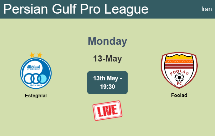 How to watch Esteghlal vs. Foolad on live stream and at what time