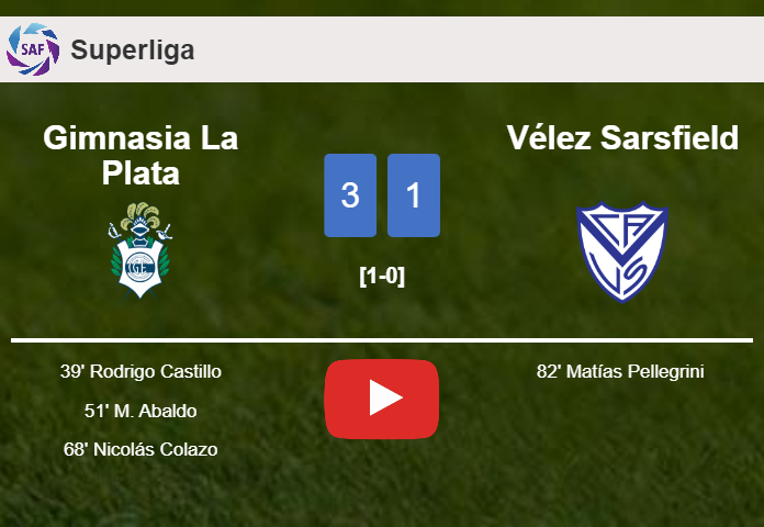 Gimnasia La Plata defeats Vélez Sarsfield 3-1. HIGHLIGHTS