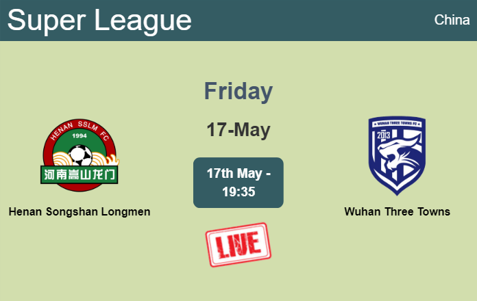 How to watch Henan Songshan Longmen vs. Wuhan Three Towns on live stream and at what time