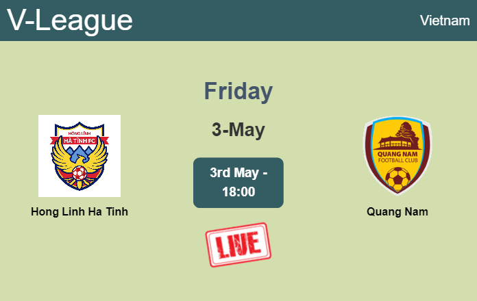 How to watch Hong Linh Ha Tinh vs. Quang Nam on live stream and at what time