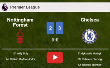 Chelsea overcomes Nottingham Forest after recovering from a 2-1 deficit. HIGHLIGHTS
