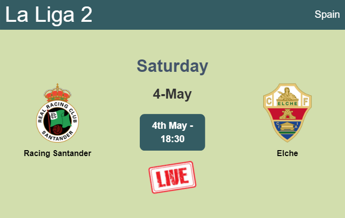 How to watch Racing Santander vs. Elche on live stream and at what time