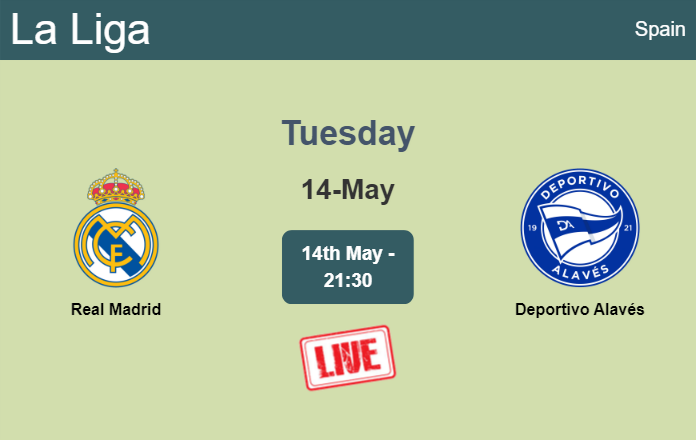 How to watch Real Madrid vs. Deportivo Alavés on live stream and at what time