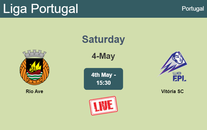 How to watch Rio Ave vs. Vitória SC on live stream and at what time