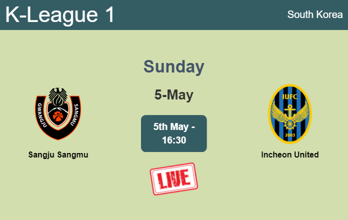 How to watch Sangju Sangmu vs. Incheon United on live stream and at what time