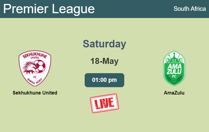 How to watch Sekhukhune United vs. AmaZulu on live stream and at what time
