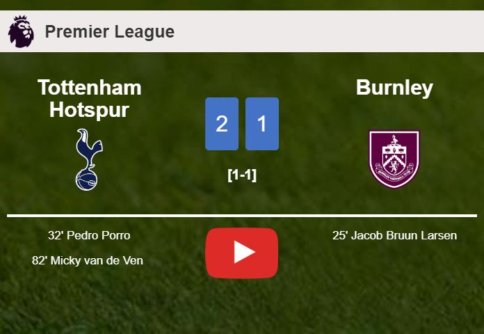 Tottenham Hotspur recovers a 0-1 deficit to conquer Burnley 2-1. HIGHLIGHTS