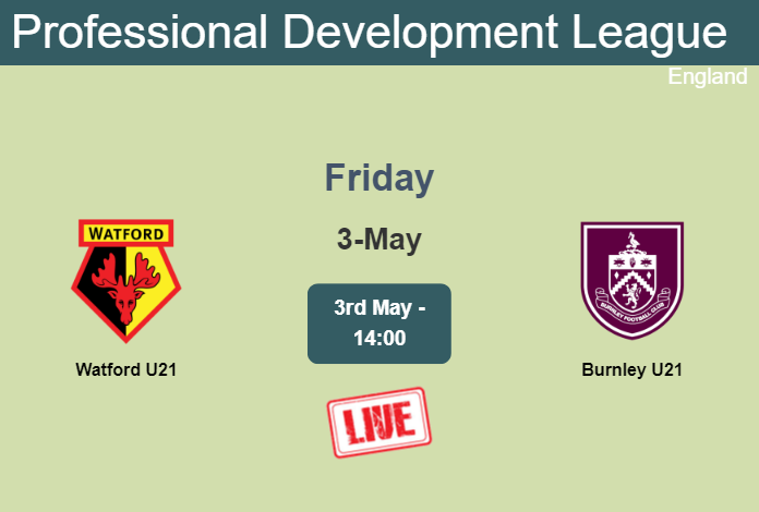 How to watch Watford U21 vs. Burnley U21 on live stream and at what time