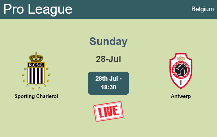 How to watch Sporting Charleroi vs. Antwerp on live stream and at what time