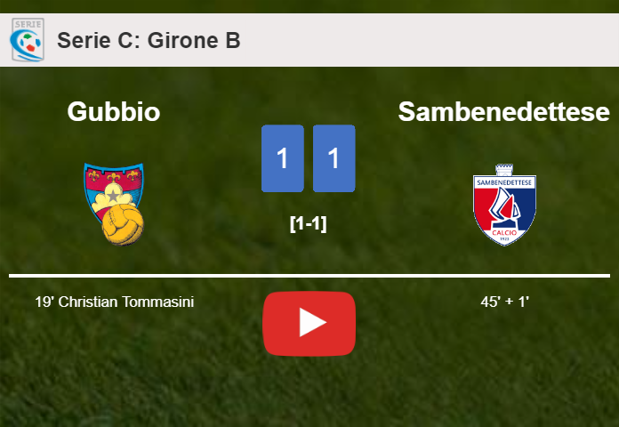 Gubbio and Sambenedettese draw 1-1 on Saturday. HIGHLIGHTS Gubbio and Sambenedettese draw 1-1 on Saturday. HIGHLIGHTS