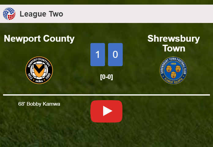 Newport County prevails over Shrewsbury Town 1-0 with a goal scored by B. Kamwa. HIGHLIGHTS Newport County prevails over Shrewsbury Town 1-0 with a goal scored by B. Kamwa. HIGHLIGHTS