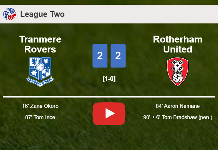 Tranmere Rovers and Rotherham United draw 2-2 on Tuesday. HIGHLIGHTS Tranmere Rovers and Rotherham United draw 2-2 on Tuesday. HIGHLIGHTS